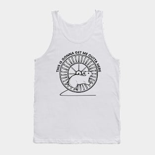 Cute Hamster Wheel Funny Sarcastic Phrase Tank Top